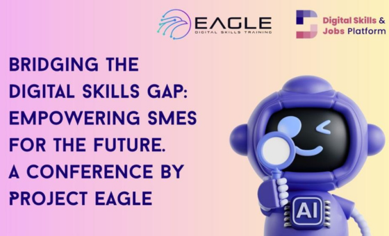 Bridging the digital skills gap: Empowering SMEs for the future. A conference by Project Eagle